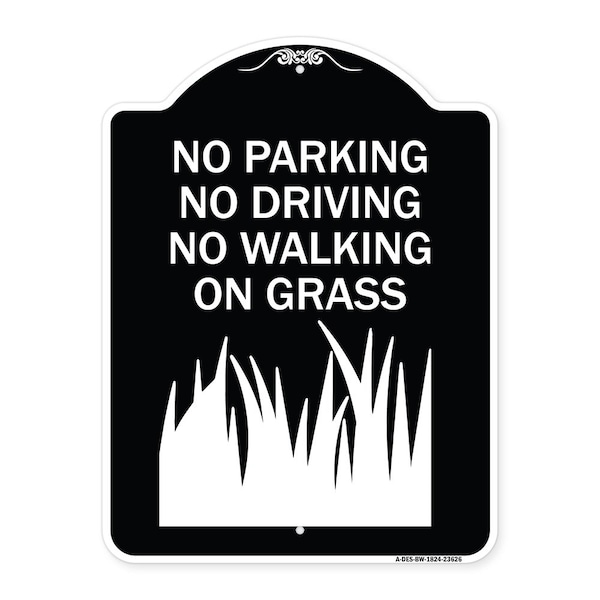 Signmission No Parking Driving or Walking on Grass Heavy-Gauge Aluminum Sign, 24" x 18", BW-1824-23626 A-DES-BW-1824-23626 - main